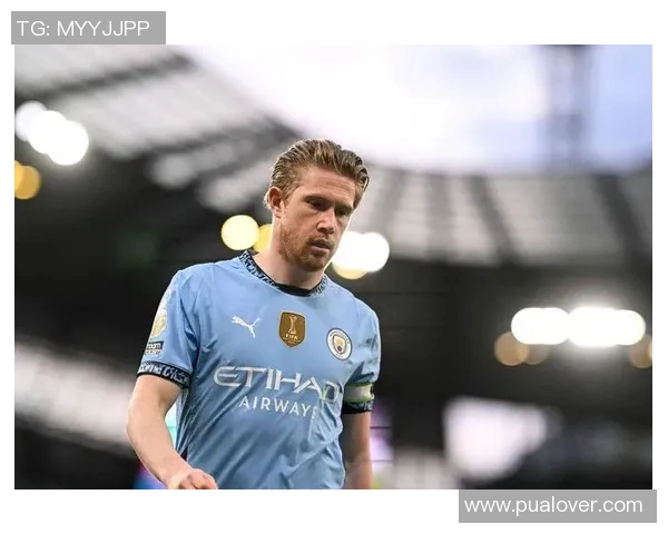 重磅转会！德布劳内或将登陆新东家